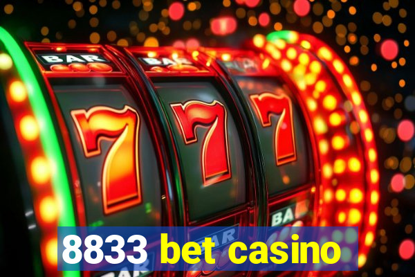 8833 bet casino